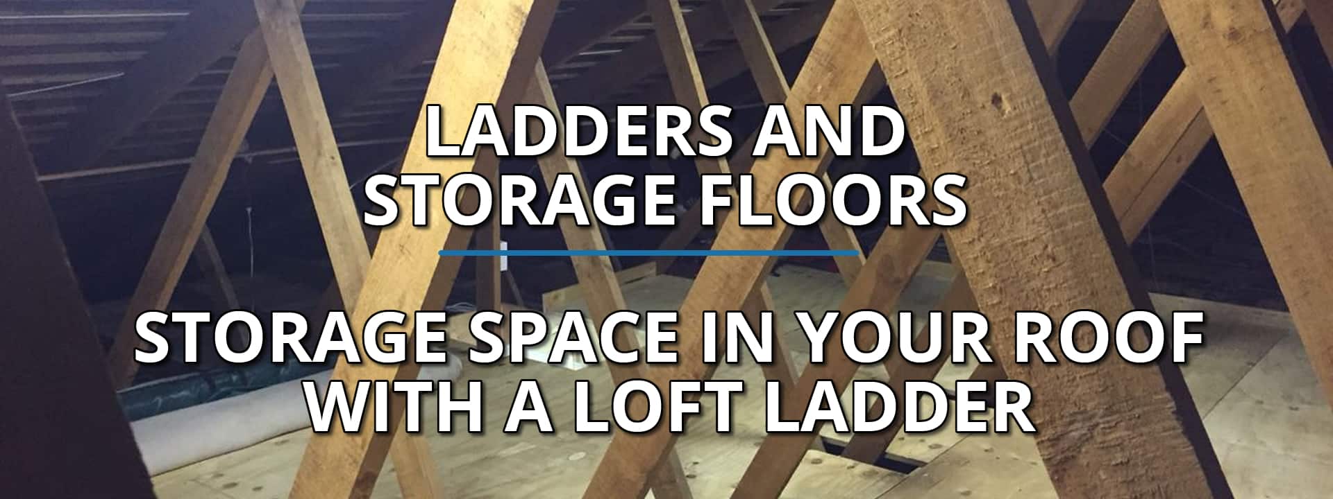 Ladders and Storage Floors
